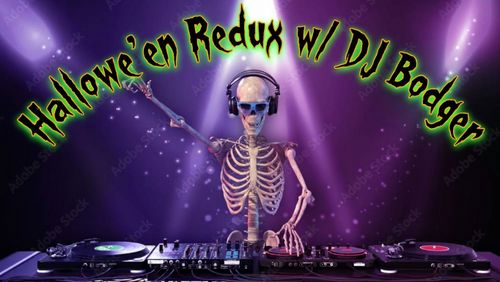 Hallowe'en Redux w/ DJ Bodger