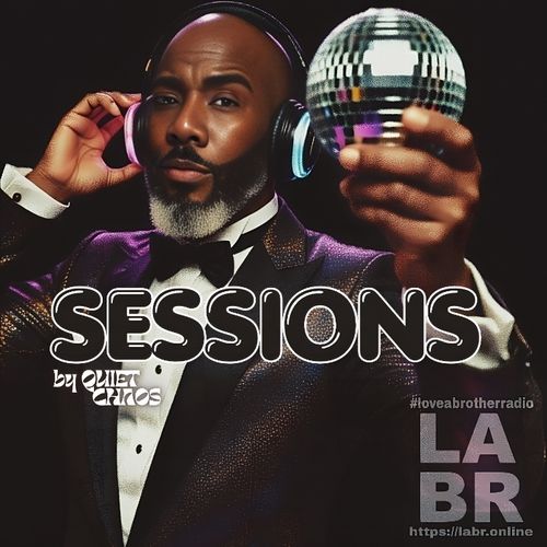 Quiet Chaos holding a disco ball, in a tux. brown backgroung with 'Sessions' across the image LABR graphic on the left corner on the bottom