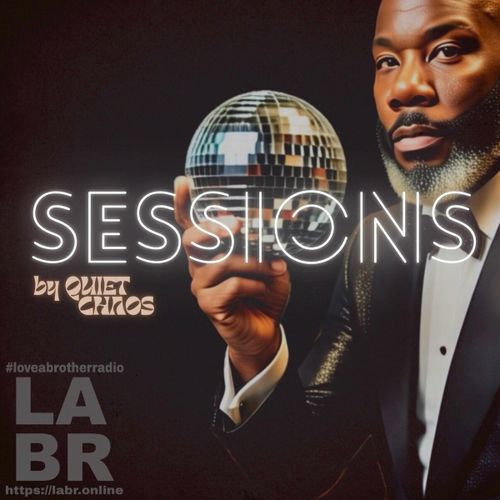 Quiet Chaos holding a disco ball, in a tux. brown backgroung with 'Sessions' across the image LABR graphic on the left corner on the bottom