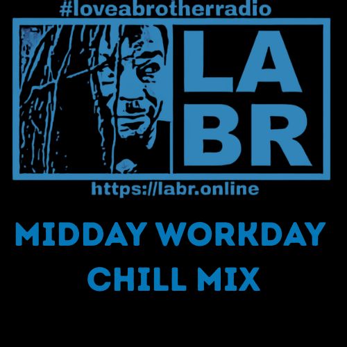 #loveabrotherradio on top in blue with the entire image with a black background. A rectangular box slit into two. left side, a picture of brother soul looking to his left, your right at the box on the right. On the right side, the letters LABR stacked on top of each other in white. Under the two boxes is the website. https://labr.online also in white as well as the logo and labr letters. Directly under the website, is the words in bold blue textured letters are the words midday workday chill mix.