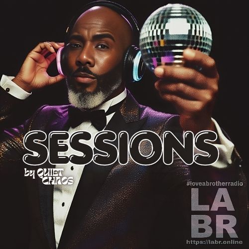 Quiet Chaos holding a disco ball, in a tux. brown backgroung with 'Sessions' across the image LABR graphic on the left corner on the bottom