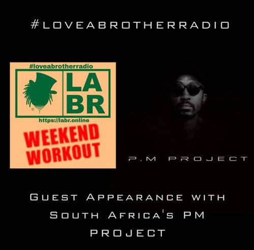on the left we have loveabrotherradio on top in green with the entire image with a peach background throughout the graphic. A green rectangular box slit into two. left side, Brother Souls Logo which is a Top Hat cocked to the side, with his dreadlocks falling down out of the hat on both sides. On the right side, the letters LABR stacked on top of each other. Under the two boxes is the website. https://labr.online Directly under the website, is the words in red letters are the words weekend workout.pn the right we havr pm projects him self with darl backgroud with txt ubderneath with his name 