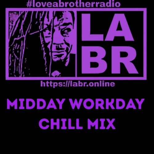 #loveabrotherradio on top in blue with the entire image with a black background. A rectangular box slit into two. left side, a picture of brother soul looking to his left, your right at the box on the right. On the right side, the letters LABR stacked on top of each other in white. Under the two boxes is the website. https://labr.online also in white as well as the logo and labr letters. Directly under the website, is the words in bold blue textured letters are the words midday workday chill mix.