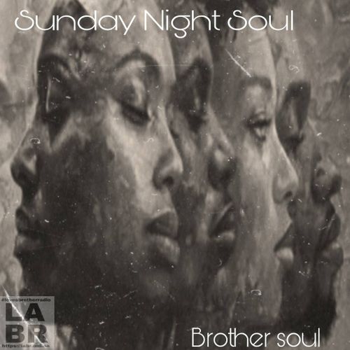 Sunday Night Soul LIVE with Brother Soul