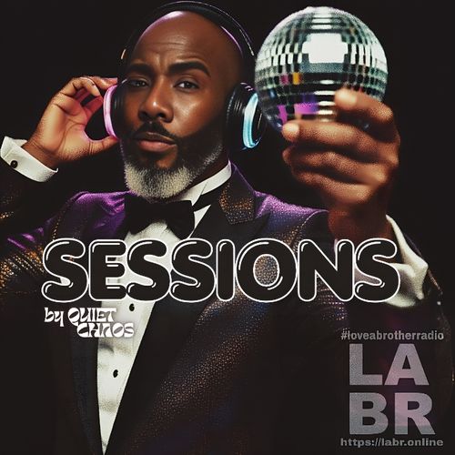 Quiet Chaos holding a disco ball, in a tux. brown backgroung with 'Sessions' across the image LABR graphic on the left corner on the bottom